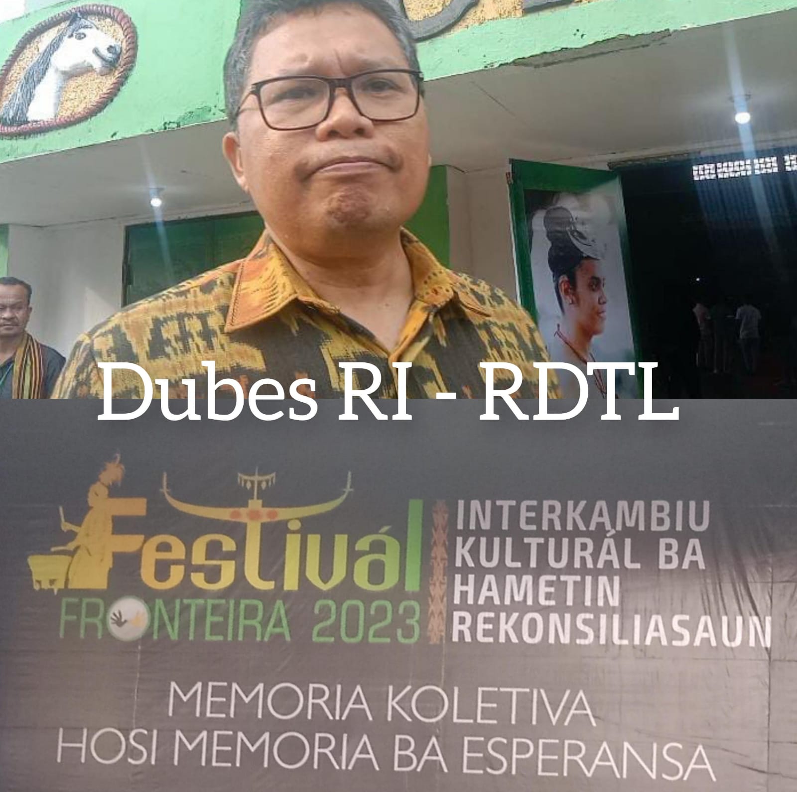 Hadiri Festival Budaya Dan Rekonsiliasi Di Timor Leste, Dubes Indonesia Sampaikan Hal Ini