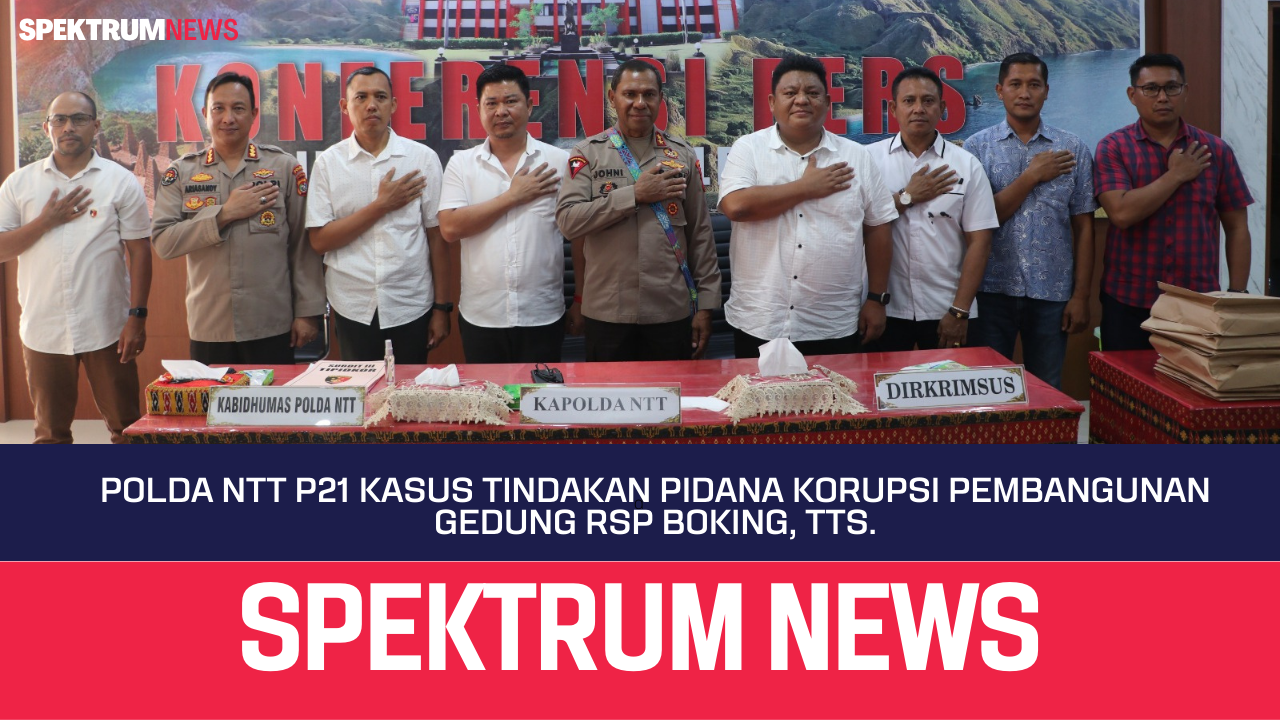 Polda NTT P21 Kasus Tindak Pidana Korupsi Pembangunan Gedung RSP Boking, TTS