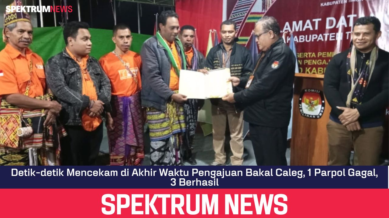 Detik-detik Mencekam Di Akhir Waktu Pengajuan Bakal Caleg, 1 Parpol Gagal, 3 Berhasil