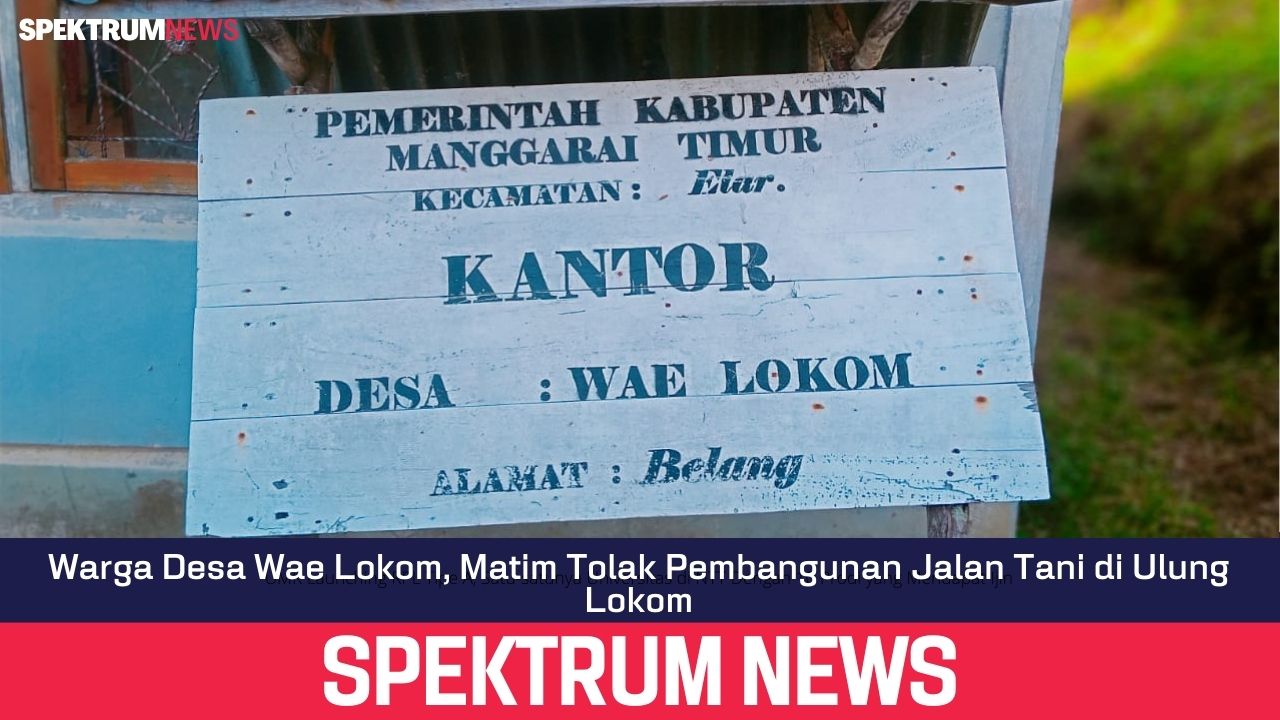 Warga Desa Wae Lokom, Matim Tolak Pembangunan Jalan Tani Di Ulung Lokom