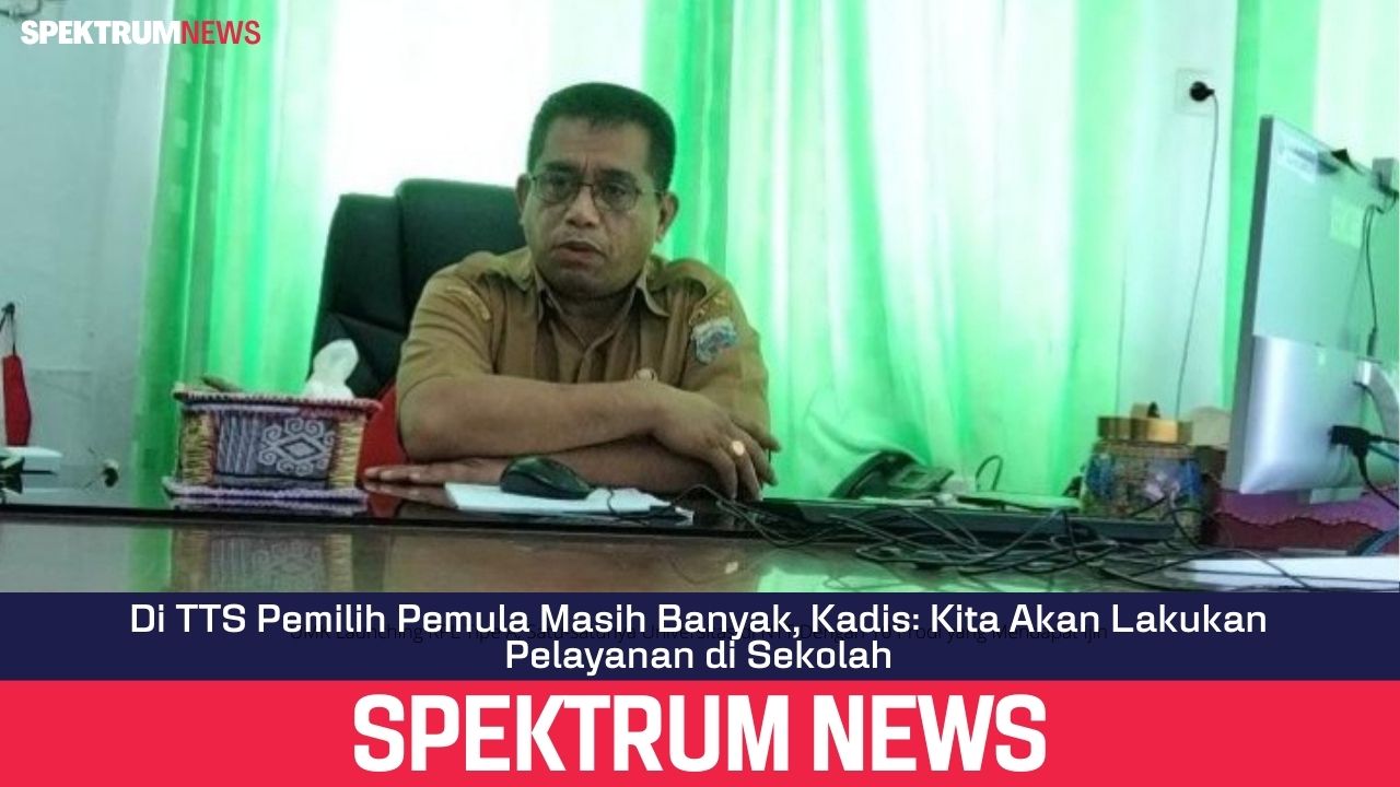 Di TTS Pemilih Pemula Masih Banyak, Kadis: Kita Akan Lakukan Pelayanan di Sekolah