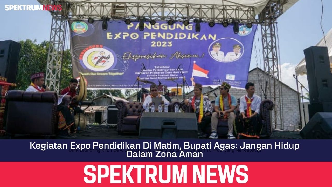 Kegiatan Expo Pendidikan Di Matim, Bupati Agas: Jangan Hidup Dalam Zona Aman