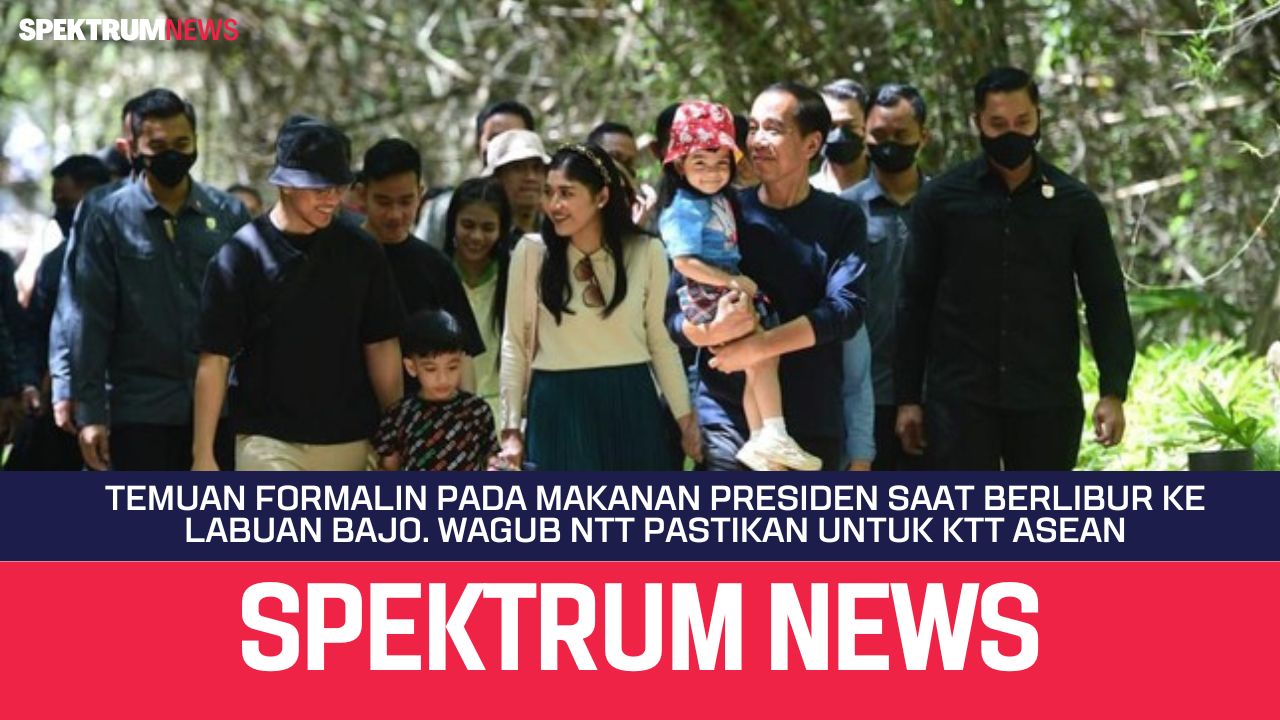 Temuan Formalin Pada Makanan Presiden Saat Berlibur Ke Labuan Bajo.  Wagub NTT Pastikan  KTT ASEAN